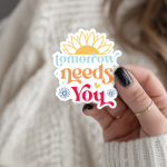 Tomorrow Needs You Stickers | Gratitude sticker collection, finished with smooth detailed printing, suitable for notebooks, planners, journals, laptops, phone cases and scrapbooks, making a thoughtful small gift for loved ones. - Image 2