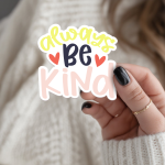 Always Be Kind Stickers | Gratitude sticker collection, designed with a clean matte look, perfect for journals, planners, laptops, notebooks, phone cases and creative projects, supporting personal reflection through simple visuals. - Image 3
