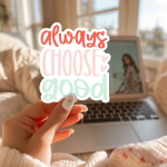 Always Choose Good Stickers | Gratitude mini decal pack, printed with a neat and refined appearance, great for journals, planners, laptops, phone cases, notebooks and craft pages, offering quiet inspiration throughout the day.