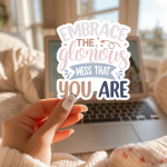 Embrace The Glorious Mess That You Are Stickers | Faith quote sticker set, finished with smooth detailed printing, ideal for planners, journals, notebooks, laptops, phone cases and scrapbooks, bringing subtle motivation to creative spaces. - Image 2