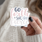 Go Forth And Be Fierce Stickers | Faith quote sticker set, designed with a clean matte look, great for journals, planners, laptops, phone cases, notebooks and craft pages, offering quiet inspiration throughout the day. - Image 3
