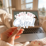 I Will Not Be Stopped Stickers | Inspirational sticker pack, finished with smooth detailed printing, suitable for notebooks, planners, journals, laptops, phone cases and scrapbooks, supporting personal reflection through simple visuals.
