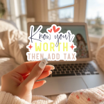 Know Your Worth Then Add Tax Stickers | Inspirational sticker set, crafted with attention to detail, ideal for planners, journals, notebooks, laptops, phone cases and scrapbooks, making a thoughtful small gift for loved ones. - Image 2