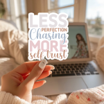 Less Perfection Chasing More Self Trust Stickers | Gratitude sticker collection, printed with a neat and refined appearance, great for journals, planners, laptops, phone cases, notebooks and craft pages, offering quiet inspiration throughout the day.