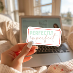 Perfectly Imperfect Stickers | Inspirational quote sticker set, designed with a clean matte look, ideal for planners, journals, notebooks, laptops, phone cases and scrapbooks, bringing subtle motivation to creative spaces.