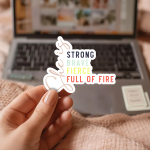 She Is Strong Brave Fierce Full Of Fire Stickers | Motivational sticker set, finished with smooth detailed printing, perfect for journals, planners, laptops, notebooks, phone cases and creative projects, offering quiet inspiration throughout the day. - Image 2