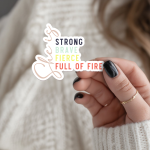 She Is Strong Brave Fierce Full Of Fire Stickers | Motivational sticker set, finished with smooth detailed printing, perfect for journals, planners, laptops, notebooks, phone cases and creative projects, offering quiet inspiration throughout the day. - Image 3