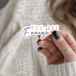 You Are Enough Stickers | Kindness sticker collection, finished with smooth detailed printing, suitable for notebooks, planners, journals, laptops, phone cases and scrapbooks, offering quiet inspiration throughout the day. - Image 3