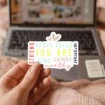 You Are Strong Brave Loved Kind Capable Worthy Important Stickers | Motivational sticker collection, crafted with attention to detail, ideal for planners, journals, notebooks, laptops, phone cases and scrapbooks, offering quiet inspiration throughout the day. - Image 2
