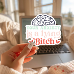 Your Anxiety Is A Lying Bitch Stickers | Kindness quote sticker set, crafted with attention to detail, suitable for notebooks, planners, journals, laptops, phone cases and scrapbooks, adding gentle encouragement to daily routines. - Image 2