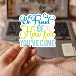 Be Proud Of How Far You'Ve Come Stickers | Kindness sticker pack, designed with a clean matte look, ideal for planners, journals, notebooks, laptops, phone cases and scrapbooks, offering quiet inspiration throughout the day. - Image 2