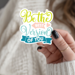 Be The Best Version Of You Stickers | Gratitude sticker set, finished with smooth detailed printing, perfect for journals, planners, laptops, notebooks, phone cases and creative projects, offering quiet inspiration throughout the day.