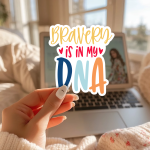 Bravery Is In My Dna Stickers | Inspirational sticker set, crafted with attention to detail, ideal for planners, journals, notebooks, laptops, phone cases and scrapbooks, making a thoughtful small gift for loved ones.