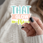 That Glow Tho Stickers | Inspirational sticker collection, finished with smooth detailed printing, suitable for notebooks, planners, journals, laptops, phone cases and scrapbooks, bringing subtle motivation to creative spaces.