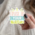 Trust In Your Abilities Stickers | Inspirational sticker pack, crafted with attention to detail, great for journals, planners, laptops, phone cases, notebooks and craft pages, bringing subtle motivation to creative spaces.