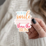 Your Smile Is Brighter Than The Sun Stickers | Kindness sticker collection, crafted with attention to detail, suitable for notebooks, planners, journals, laptops, phone cases and scrapbooks, supporting personal reflection through simple visuals.