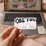 Be You Do You For You Stickers | Inspirational sticker collection, designed with a clean matte look, perfect for journals, planners, laptops, notebooks, phone cases and creative projects, making a thoughtful small gift for loved ones. - Image 2
