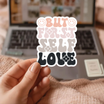 But First Self Love Stickers | Inspirational quote sticker set, finished with smooth detailed printing, ideal for planners, journals, notebooks, laptops, phone cases and scrapbooks, adding gentle encouragement to daily routines. - Image 3