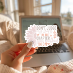 Don'T Judge My Story By The Chapter You Walked In On Stickers | Inspirational mini decal pack, made with clear, crisp lettering, ideal for planners, journals, notebooks, laptops, phone cases and scrapbooks, adding gentle encouragement to daily routines. - Image 3