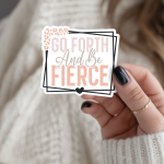 Go Forth And Be Fierce Stickers | Gratitude sticker set, made with clear, crisp lettering, great for journals, planners, laptops, phone cases, notebooks and craft pages, bringing subtle motivation to creative spaces. - Image 3