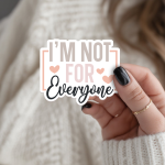 I'M Not For Everyone Stickers | Inspirational sticker pack, finished with smooth detailed printing, suitable for notebooks, planners, journals, laptops, phone cases and scrapbooks, adding gentle encouragement to daily routines. - Image 3