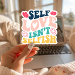 Self Love Isn'T Selfish Stickers | Gratitude quote sticker set, crafted with attention to detail, suitable for notebooks, planners, journals, laptops, phone cases and scrapbooks, adding gentle encouragement to daily routines. - Image 2