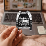 Embrace Your Imperfections Stickers | Inspirational quote sticker set, finished with smooth detailed printing, suitable for notebooks, planners, journals, laptops, phone cases and scrapbooks, making a thoughtful small gift for loved ones.
