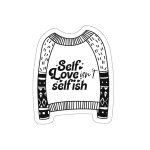 Self Love Isn'T Selfish Stickers | Kindness sticker collection, printed with a neat and refined appearance, suitable for notebooks, planners, journals, laptops, phone cases and scrapbooks, bringing subtle motivation to creative spaces. - Image 5