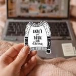 Don’t Quit Your Day Dream Stickers | Motivational Sweater Sticker, Cozy, Laptop Phone Case Decor, Perseverance Gift. - Image 3