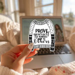 Prove Yourself To Yourself Not To Others Stickers | Confident Sweater Decal, Monochrome, Laptop Journal Accessory, Self-Worth Gift. - Image 2