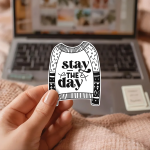 Stay The Day Stickers | Daily Motivation Sweater Decal, Durable, For Laptop Phone Case Planner, Encouragement Gift For Friends - Image 3
