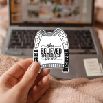 She Believed She Could So She Did Stickers | Empowerment Sweater Decal, Durable, For Laptop Phone Case Planner, Self-Confidence Gift For Her - Image 3