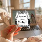 Be Your Own Kind Of Beautiful Stickers | Self-Love Sweater Decal, Durable, Phone Case Journal Laptop Decoration, Confidence Gift for Her - Image 2